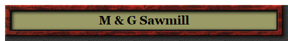 M & G Sawmill